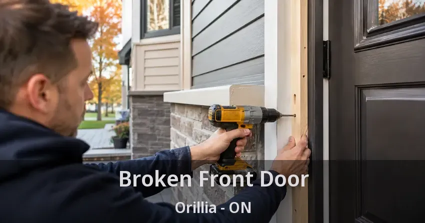 Broken Front Door Orillia - ON