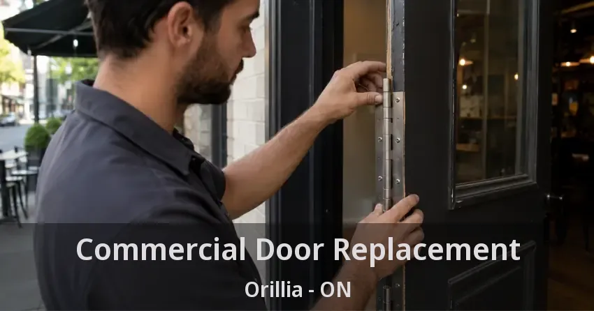 Commercial Door Replacement Orillia - ON