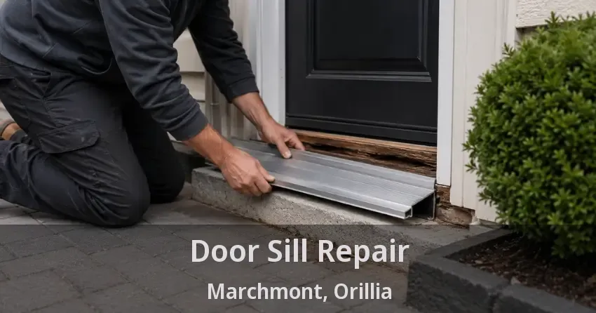 Door Sill Repair Marchmont, Orillia - ON