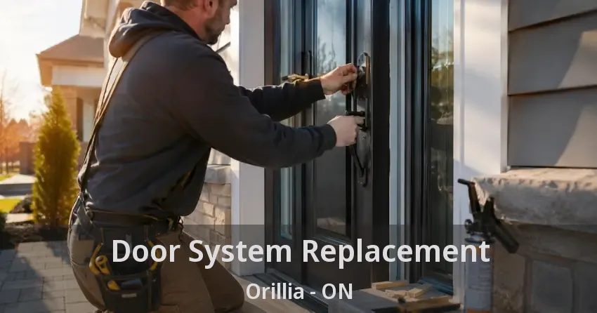 Door System Replacement Orillia - ON