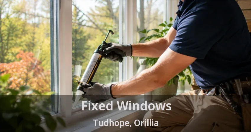 Fixed Windows Tudhope, Orillia - ON