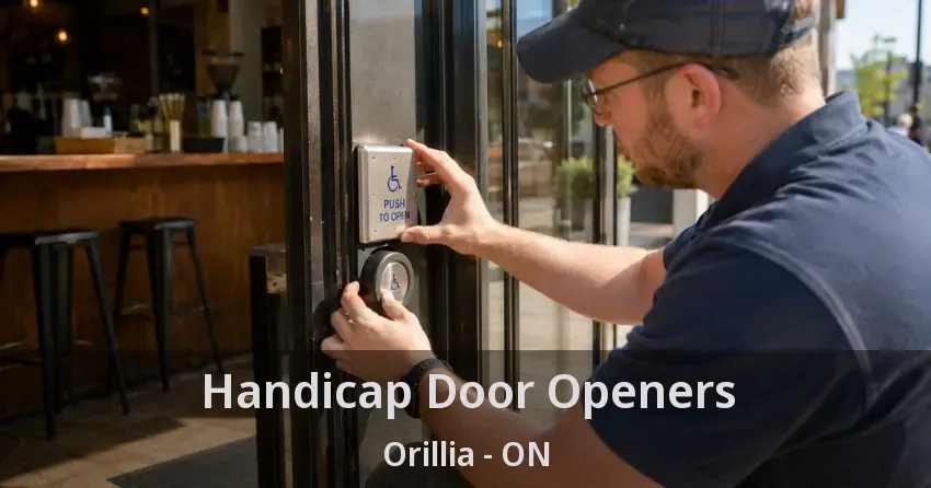 Handicap Door Openers Orillia - ON
