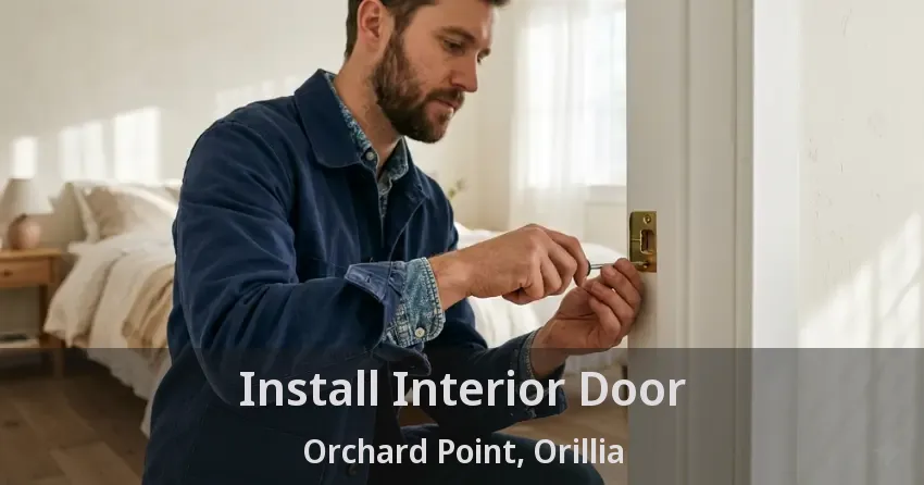Install Interior Door Orchard Point, Orillia - ON