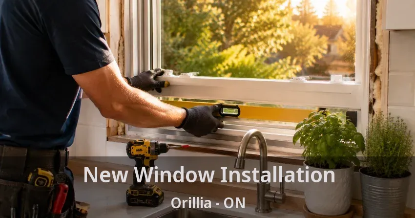 New Window Installation Orillia - ON