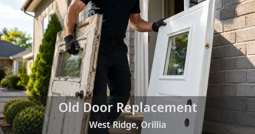 Old Door Replacement West Ridge, Orillia - ON
