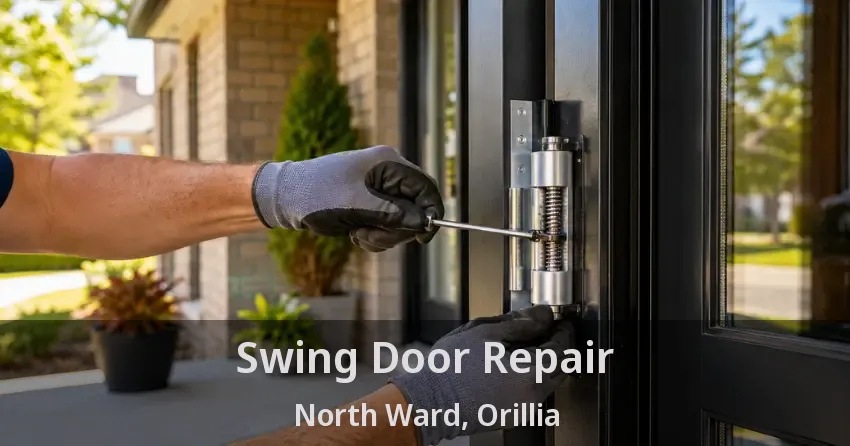 Swing Door Repair North Ward, Orillia - ON
