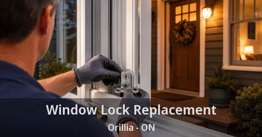 Window Lock Replacement Orillia - ON