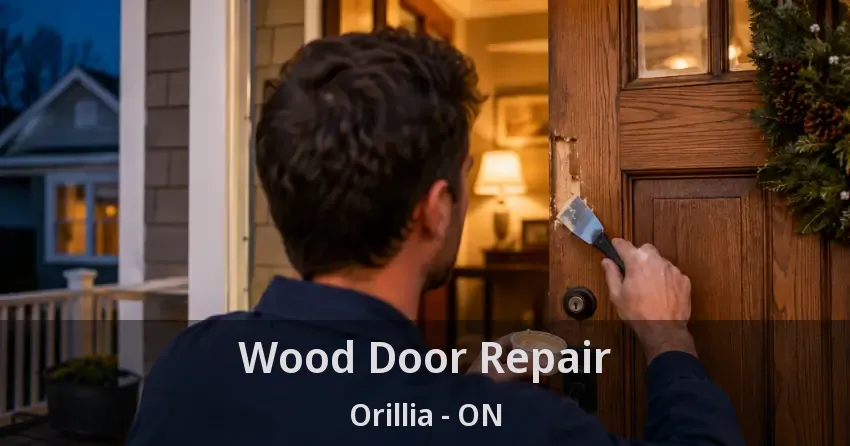 Wood Door Repair Orillia - ON
